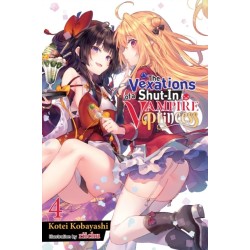 The The Vexations of a Shut-In Vampire Princess, Vol. 4 (light novel)