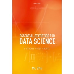 Essential Statistics for Data Science: A Concise Crash Course
