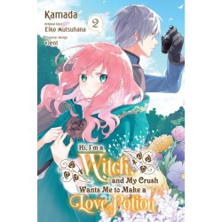 Hi, I'm a Witch, and My Crush Wants Me to Make a Love Potion, Vol. 2