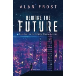 Beware The Future