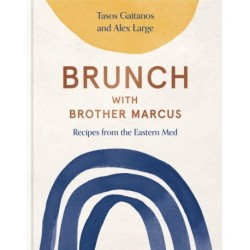 Brunch with Brother Marcus: Recipes from the Eastern Med