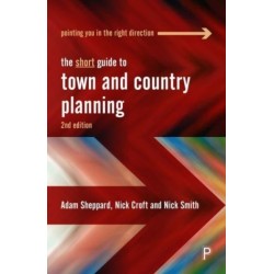 The Short Guide to Town and Country Planning 2e