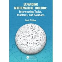 Expanding Mathematical Toolbox: Interweaving Topics, Problems, and Solutions: Interweaving Topics, Problems and Solutions