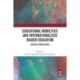 Educational Mobilities and Internationalised Higher Education: Critical Perspectives