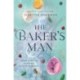 The Baker's Man: An Enchanting and Whimsical Novel from a USA TODAY Bestselling Author