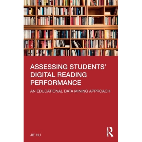 Assessing Students' Digital Reading Performance: An Educational Data Mining Approach