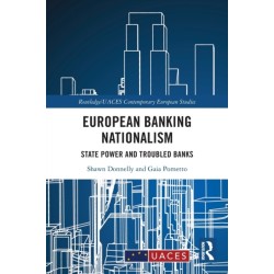 European Banking Nationalism: State Power and Troubled Banks