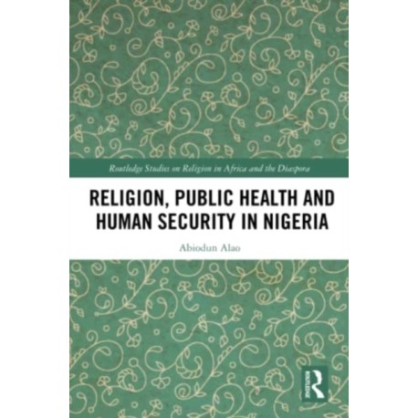 Religion, Public Health and Human Security in Nigeria