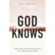 God Knows: When Your Worries and Whys Need More Than Temporary Relief