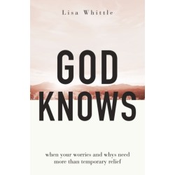 God Knows: When Your Worries and Whys Need More Than Temporary Relief