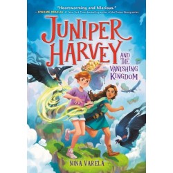Juniper Harvey and the Vanishing Kingdom