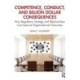 Competence, Conduct, and Billion Dollar Consequences: How Regulatory Strategy and Relationships Can Improve Organisational Outcomes