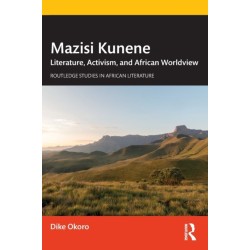 Mazisi Kunene: Literature, Activism, and African Worldview