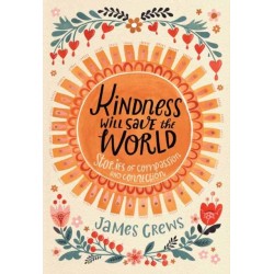 Kindness Will Save the World