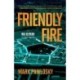 Friendly Fire: A Nik Byron Investigation