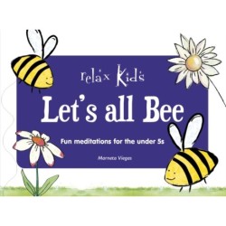 Relax Kids: Let's all BEE: Fun meditations for the under 5s
