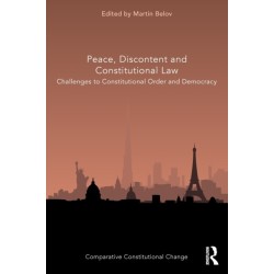 Peace, Discontent and Constitutional Law: Challenges to Constitutional Order and Democracy
