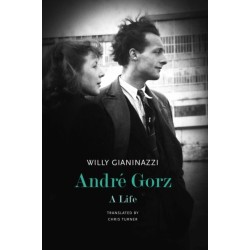 Andre Gorz: A Life