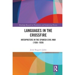 Languages in the Crossfire: Interpreters in the Spanish Civil War (1936–1939)