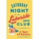 Saturday Night at the Lakeside Supper Club: A Novel