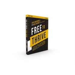 Free to Thrive Study Guide: A Biblical Guide to Understanding How Your Hurt, Struggles, and Deepest Longings Can Lead to a Fulfilling Life