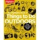 The Highlights Book of Things to Do Outdoors: Fun Nature Book of STEM Activities and Outdoor Games for Curious Kids 7 and Up, 100+ Ways to Explore Outdoors