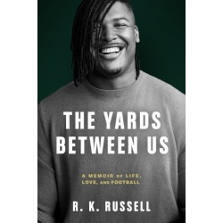 The Yards Between Us: A Memoir of Life, Love, and Football