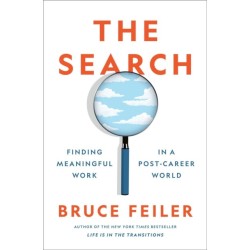 The Search: Finding Meaningful Work in a Post-Career World