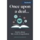 Once Upon a Deal…: Stories about life, work and negotiation