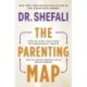 The Parenting Map: Step-by-Step Solutions to Consciously Create the Ultimate Parent-Child Relationship