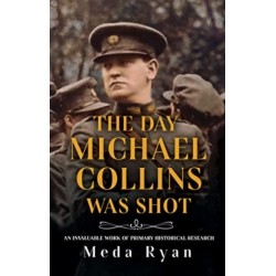 The Day Michael Collins Was Shot
