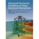Advanced Numerical Modelling of Wave Structure Interaction
