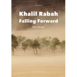 Khalil Rabah: Falling Forward / Works (1995–2025)