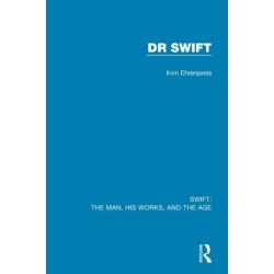 Swift: The Man, his Works, and the Age: Volume Two: Dr Swift