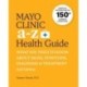 Mayo Clinic A to Z Health Guide, 2nd Edition: What you need to know about signs, symptoms, diagnosis and treatment