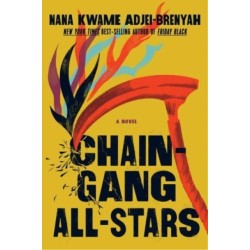 Chain Gang All Stars: A Read with Jenna Pick: A Novel