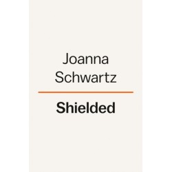 Shielded: How the Police Became Untouchable