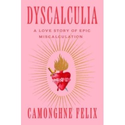 Dyscalculia: A Love Story of Epic Miscalculation