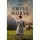 The Swiss Nurse: A Gripping Tale of Hope and Humanity Amidst the Spanish Civil War and WWII