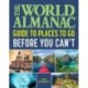 The World Almanac Places to Go Before You Can't
