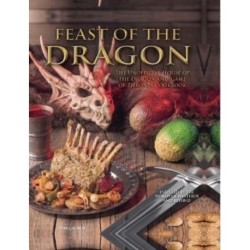 Feast of the Dragon: The Unofficial House of the Dragon and Game of Thrones Cookbook
