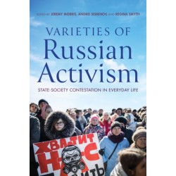 Varieties of Russian Activism: State-Society Contestation in Everyday Life