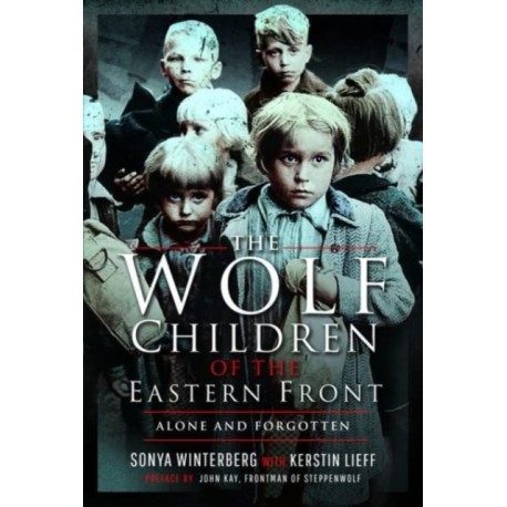 The Wolf Children of the Eastern Front
