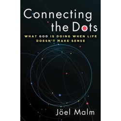 Connecting the Dots: What God is Doing When Life Doesn't Make Sense