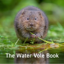 The Nature Book Series: The Water Vole Book