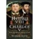 Henry VIII and Charles V: Rival Monarchs, Uneasy Allies