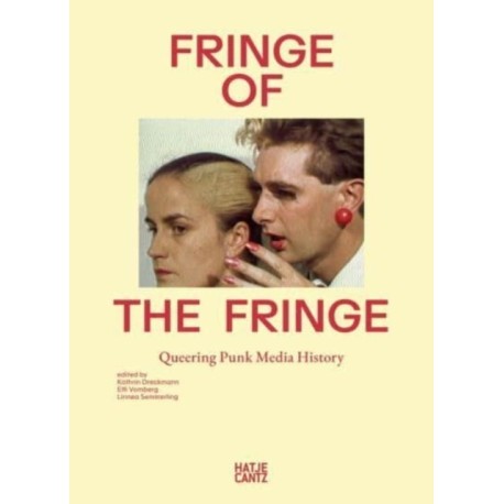 Fringe of the Fringe: Queering Punk Media History