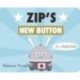 Zip's New Button
