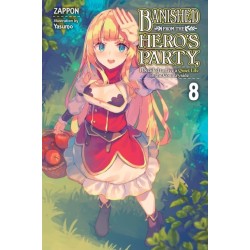 Banished from the Hero's Party, I Decided to Live a Quiet Life in the Countryside, Vol. 8 (light novel)
