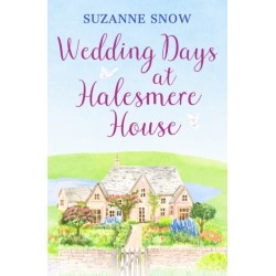 Wedding Days at Halesmere House: A heartwarming feel-good romance